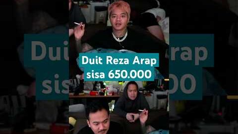 Duit Reza Arap sisa 650rb, tapi temen tetep masih ada #rezaarap