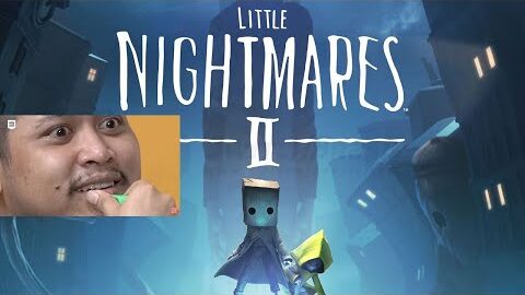 LITTLE NIGHTMARE 2 LEBIH EZY DARI YANG KE 1