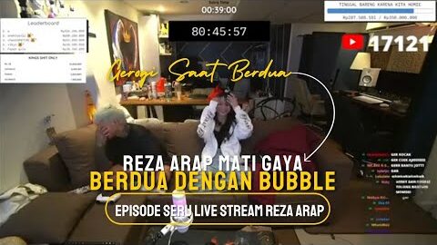 GEROGI Berdua Dengan Bubble || Live streaming REZA ARAP ❤️