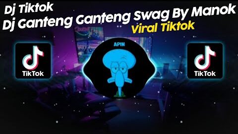 DJ GANTENG GANTENG SWAG BY MANOK VIRAL TIK TOK TERBARU 2025!!