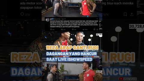 Reza arap ganti rugi dagangan yang hancur saat live ishowspeed
