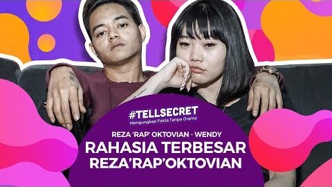 Bongkar Rahasia Reza ‘RAP’ Oktovian Yang Wendy Belum Tau #TellSecret