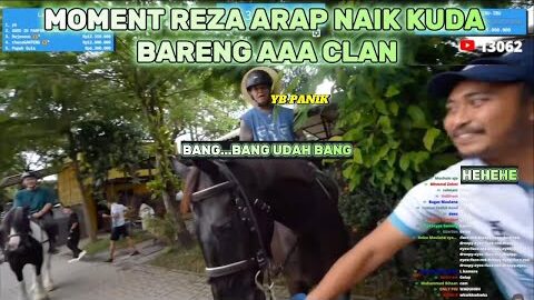 MOMENT REZA ARAP NAIK KUDA @ybrap
