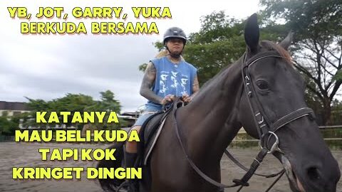 YB | BEKUDA BERSAMA, KATANYA MAU BELI KUDA KOK GETER GINI?