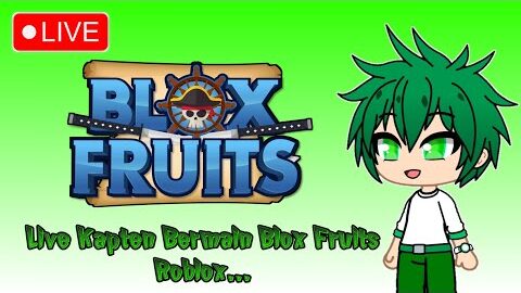 🔴 LIVE KAPTEN BERMAIN BLOX FRUITS ROBLOX