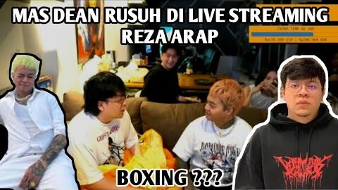MAS DEAN RUSUH DI LIVE REZA ARAP | REZA ARAP & DEANKT PODCAST