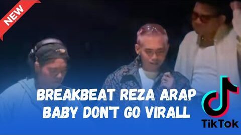 DJ BREAKBEAT REZA ARAP BABY DON’T GO VIRAL TIKTOK 2025 REMIX BY FAHMY FAY TEMBAK LANGIT