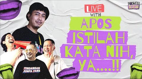 [LIVE] WITH APOS, ISTILAH KATA NIH YA !!