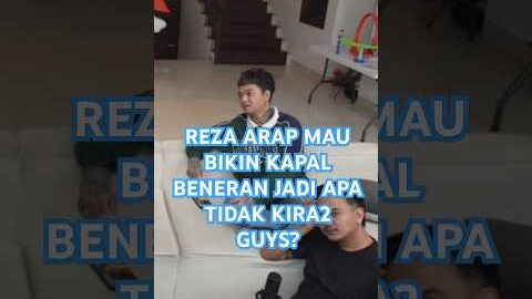 REZA ARAP MAU BIKIN KAPAL JADI APA GAK KIRA2 ? #marapthonseason2 #livestream #a4aclan @ybrap