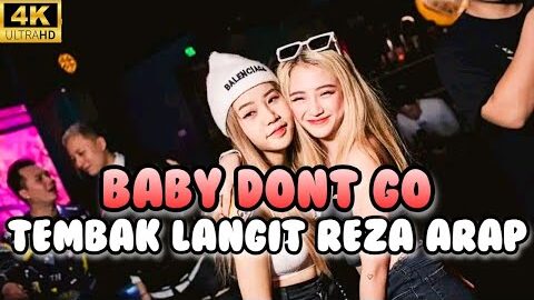 SOUND REZA ARAP FT DJ SODA !! BABY DONT GO X UBUR UBUR IKAN LELE VIRAL TIK TOK 2025