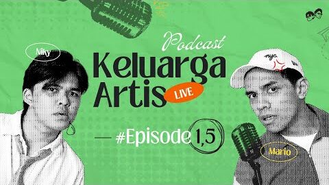 Podcast Keluarga Artis Ep.1.5 LIVE