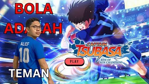AYO LIHAT SEMUA KAPTEN KITA DATANG !! – Captain Tsubasa Rise Of Champion #1