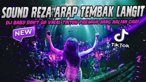 🔴Dj Sound Off Reza Arap Baby Don’t Go Tembak Langit #Djviral Tiktok Yang Di Cari FYP 2025‼️
