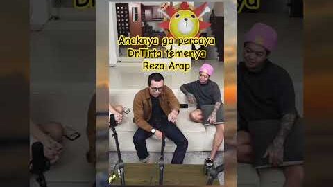 Anaknya ga percaya Dr.Tirta temenya Reza Arap #rezaaraplive #marapthon #drtirta