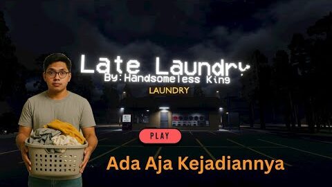 Laundry Tengah Malam, Kok Serem Banget?! | Late Laundry