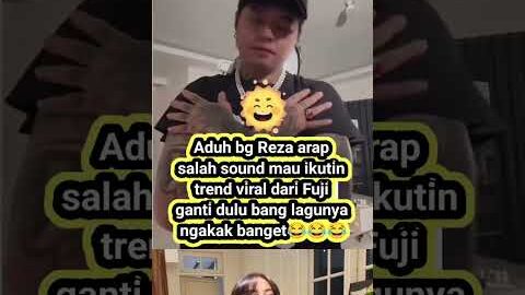 Reza arap mau ikutan trend Fuji malah salah lagu ngakak banget #fujian #rezaaraplive