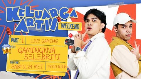 PODCAST KELUARGA ARTIS WEEKEND LIVE PART 1: GAMINGNYA SELEBRITI