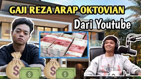 GAJI YouTube 💲REZA ARAP OKTOVIAN ll TERBARU