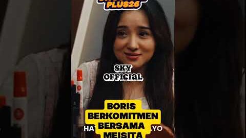 Boris berkomitmen bersama meisita #rezaoktovian #meisitalomania #plus26
