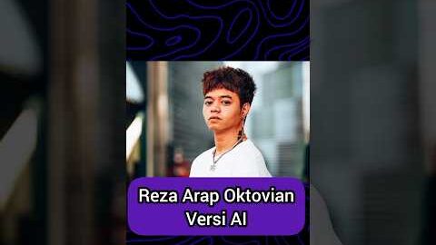 Reza Arap Oktovian Versi AI #rezaarap #aaaclan #marapthon #yb #ybrap #ai