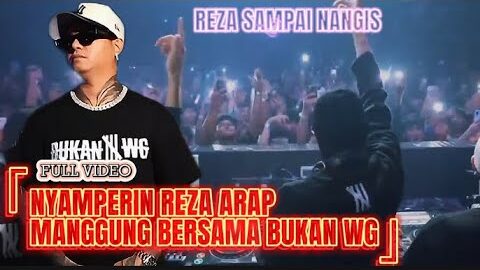 NYAMPERIN REZA ARAP MANGGUNG BERSAMA BUKAN WG ! ARAP SAMPAI TERHARU ! @ybrap @WeirdGeniusMusic