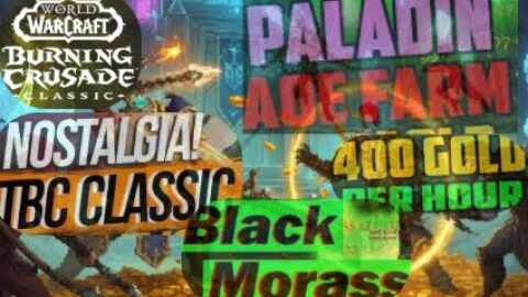 🔴Paladin Gold FARM di Black Morass!💰Nostalgia TBC | The Burning Crusade