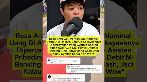 Reza Arap Gak Pernah Tau Nominal Uang Di ATM nya. Seluruh Kekayaan di Percayakan Pada Cynthia