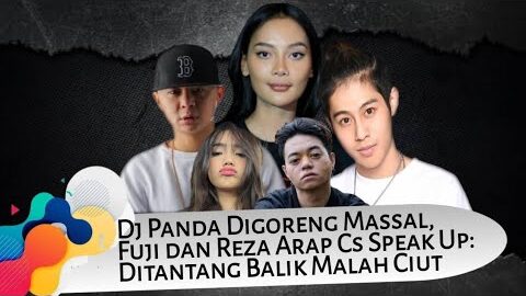 GAS Terus Fuji dan Reza Arap, Pacar Erika Carlina LABRAK DJ Panda: Berani Hanya di Belakang Orang
