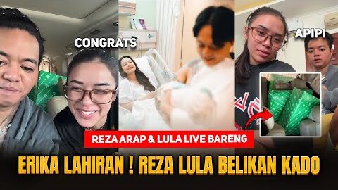 ERIKA CARLINA LAHIRAN ! REZA ARAP & LULA LIVE BARENG & BELIKAN KADO SPESIAL BUAT ANAK ERIKA !