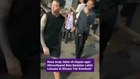 Reza Arap Jalan di Depan agar IShowSpeed Bisa Berjalan Lebih Leluasa di Situasi Tak Kondusif