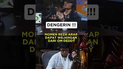 MOMEN REZA ARAP DAPAT WEJANGAN DARI OM DEDDY
