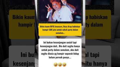 Bikin kaum BPJS Insecure, Reza Arap habiskan hampir 500 juta untuk sekali party dalam semalam.