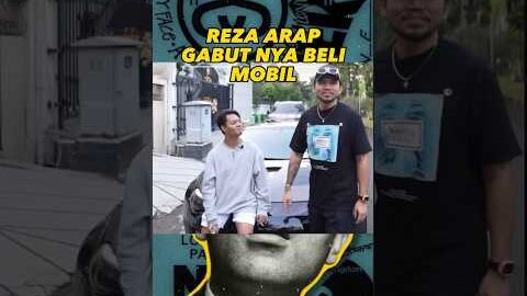 WOW😯REZA ARAP GABUTNYA BELI MOBIL MEWAH #podcast #shorts #rezaarap #viral