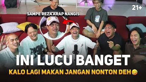 INI LUCU BANGET REZA ARAP SAMPE NANGIS 😭🤣 KALO LAGI MAKAN JANGAN NONTON DEH 🤣 21+ AAA CLAN