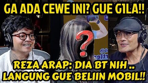 REZA ARAP: GAK SENGAJA KE PUBLISH GUE BUKA SEKALIAN‼️🤣🤣 – Podcast