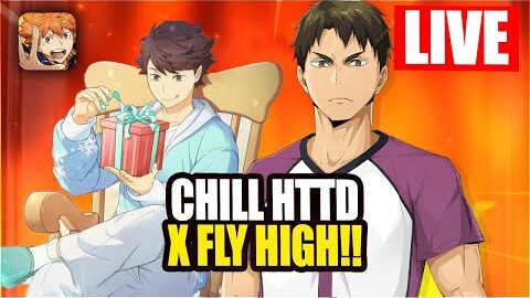 🔴 LIVE CHILL HTTD x HAIKYU!! FLY HIGH Livestream 『DONATHON』