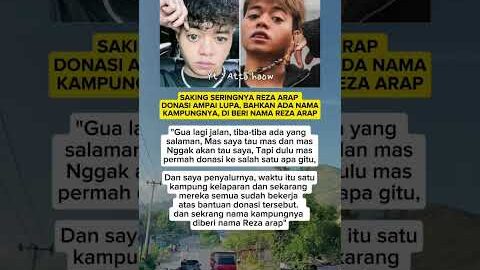 SAKING SERINGNYA REZA ARAP DONASI AMPAI LUPA, BAHKAN ADA NAMA KAMPUNGNYA, DI BERI NAMA REZA ARAP
