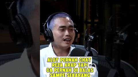 ALOY PERNAH CHAT REZA ARAP TAPI GA PERNAH DI BALES #aloy #misteraloy #rezaarap #ybrap #podcast