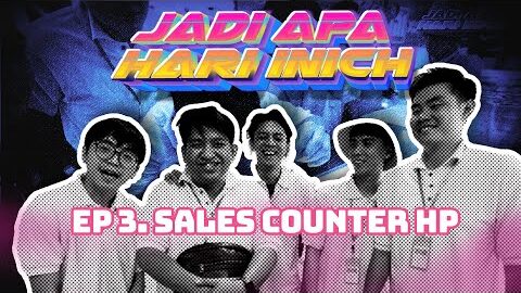 JADI APA HARI INICH eps. SAAALES COUNTER HAPE w/ Tepe46, Tierison, Yuka, Niko, Garry eps.3