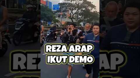 REZA ARAP IKUT DEMO‼️TURUN GUNUNG