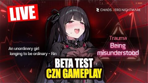 🔴 LIVE Chaos Zero Nightmare beta test – SANTAI Livestream (Mediashare ON)