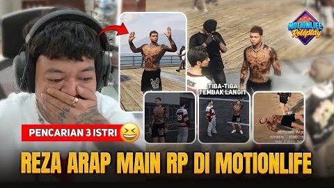 REZA ARAP MAIN RP DI MOTION LIFE 🔥 NGAKAK PENCARIAN 3 BINI BERUJUNG MAUT 🤣