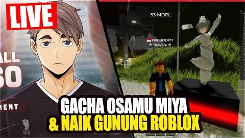 🔴 LIVE GACHA OSAMU MIYA – HAIKYU!! x ROBLOX Livestream (Mediashare ON)