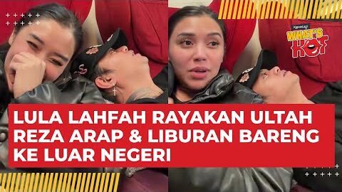 Lula Lahfah Rayakan Ultah Reza Arap dan Liburan Bareng ke Jepang Bikin Gemas!  #lulalahfah