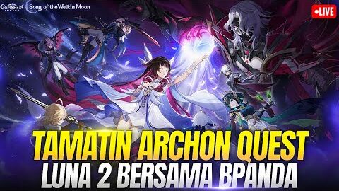 🔴AKU BANGUN SUBUH HANYA UNTUK MELIHAT ABSOLUT CINEMA – ARCHON QUEST LUNA 2 SAMPE TAMAT