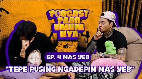 PODCAST PADA UMUMNYA w/ TEPE46 & REZA ARAP