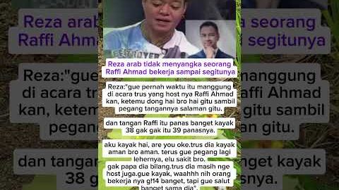 Reza arap tidak menyangka seorang Raffi Ahmad bekerja sampai segitunya