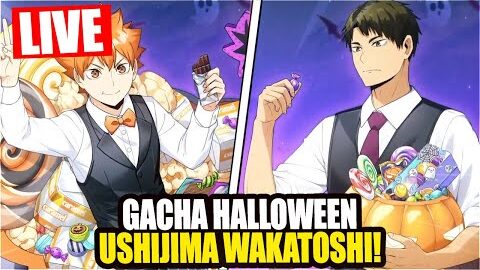 🔴 LIVE HUJAN!! GACHA HALLOWEEN USHIJIMA – HAIKYU!! Livestream (Mediashare ON)
