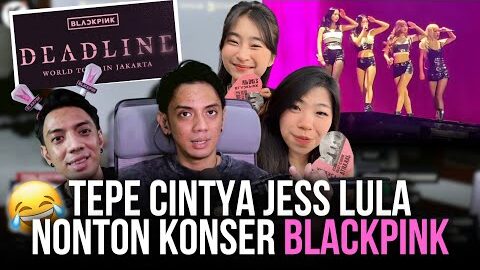 TEPE 46 NONTON KONSER BLACKPINK BARENG CINTYA JESS LULA 😱 🔥