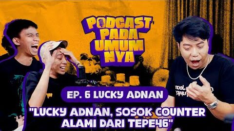 PODCAST PADA UMUMNYA w/ TEPE46, Yuka Theo & Lucky Adnan